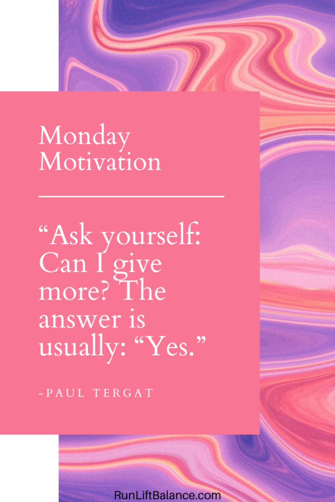 "Ask yourself: Can I give more? The answer is usually: Yes" - Paul Tergat