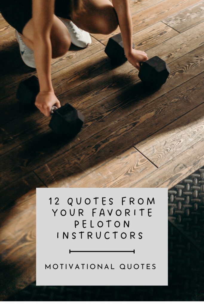 12 Quotes Favorite Peloton instructors